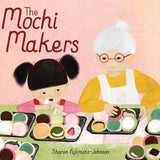 Mochi Makers by Sharon Fujimoto-Johnson: Hardcover; 40 pages / English