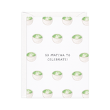 Matcha Tea Celebration — Asian Food Pun Congrats Card