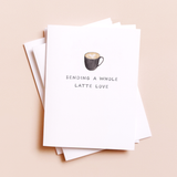 A Whole Latte — Coffee Love / Anniversary / Everyday Card