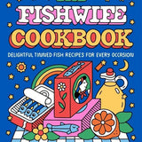 The Fishwife Cookbook: Becca Millstein & Vilda Gonzalez