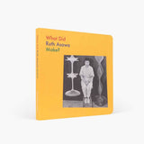 What Did Ruth Asawa Make? by Doro Globus