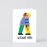 Love Ya Greetings Card