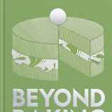 Beyond Baking