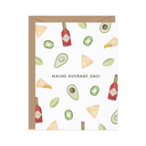 Nacho Average Dad — Food Pun Father's Day Card