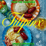 Filipinx: Heritage Recipes from the Diaspora